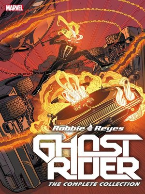 cover image of Ghost Rider: Robbie Reyes: The Complete Collection